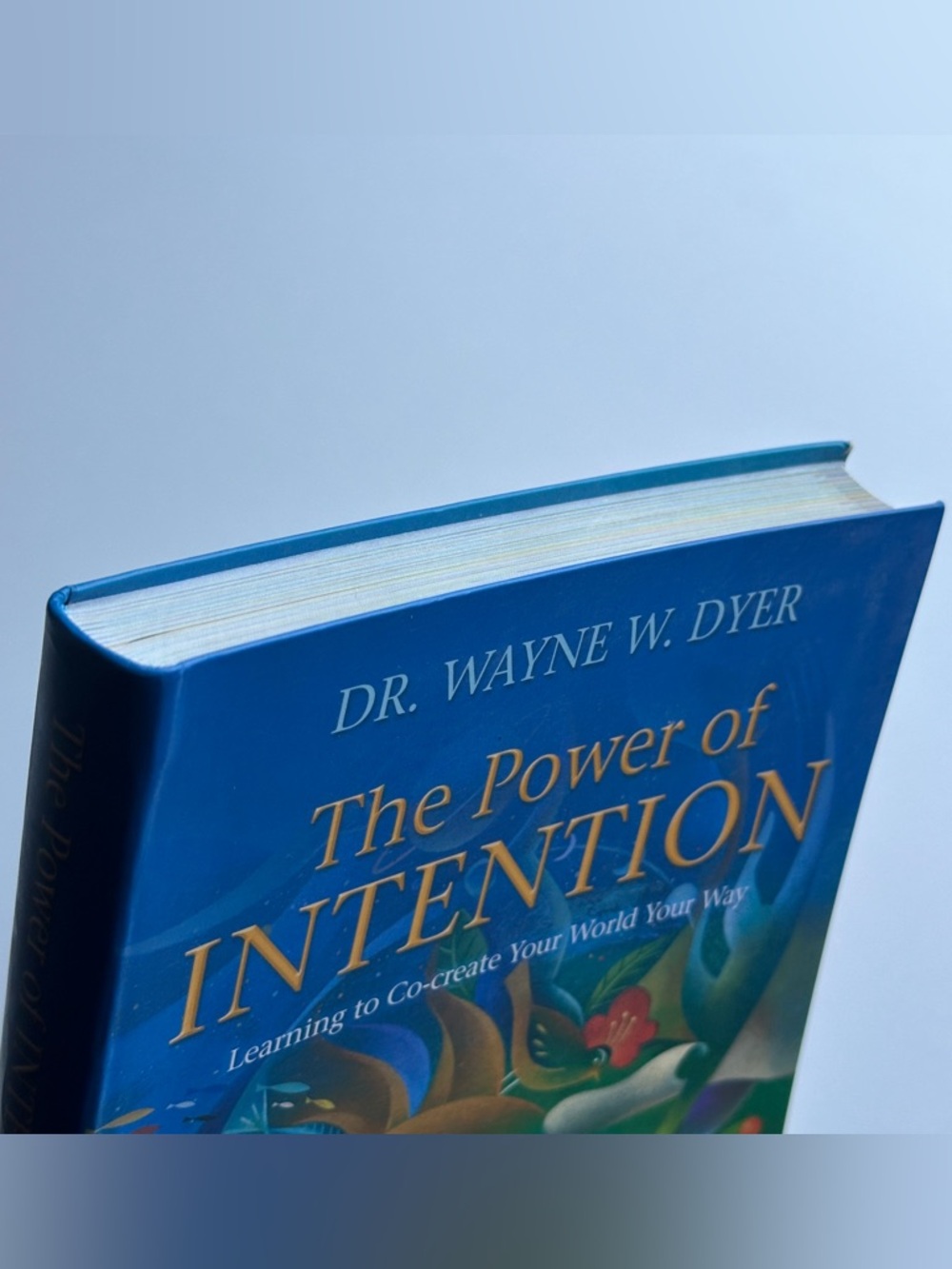 The Power of Intention by Wayne W. Dyer | Spirituality | Hardcover Book - Picture 6 of 11